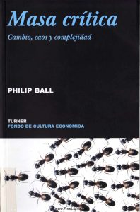 Ball, Phillip (2004) - Masa critica. Cambio, caos y complejidad_Page_001