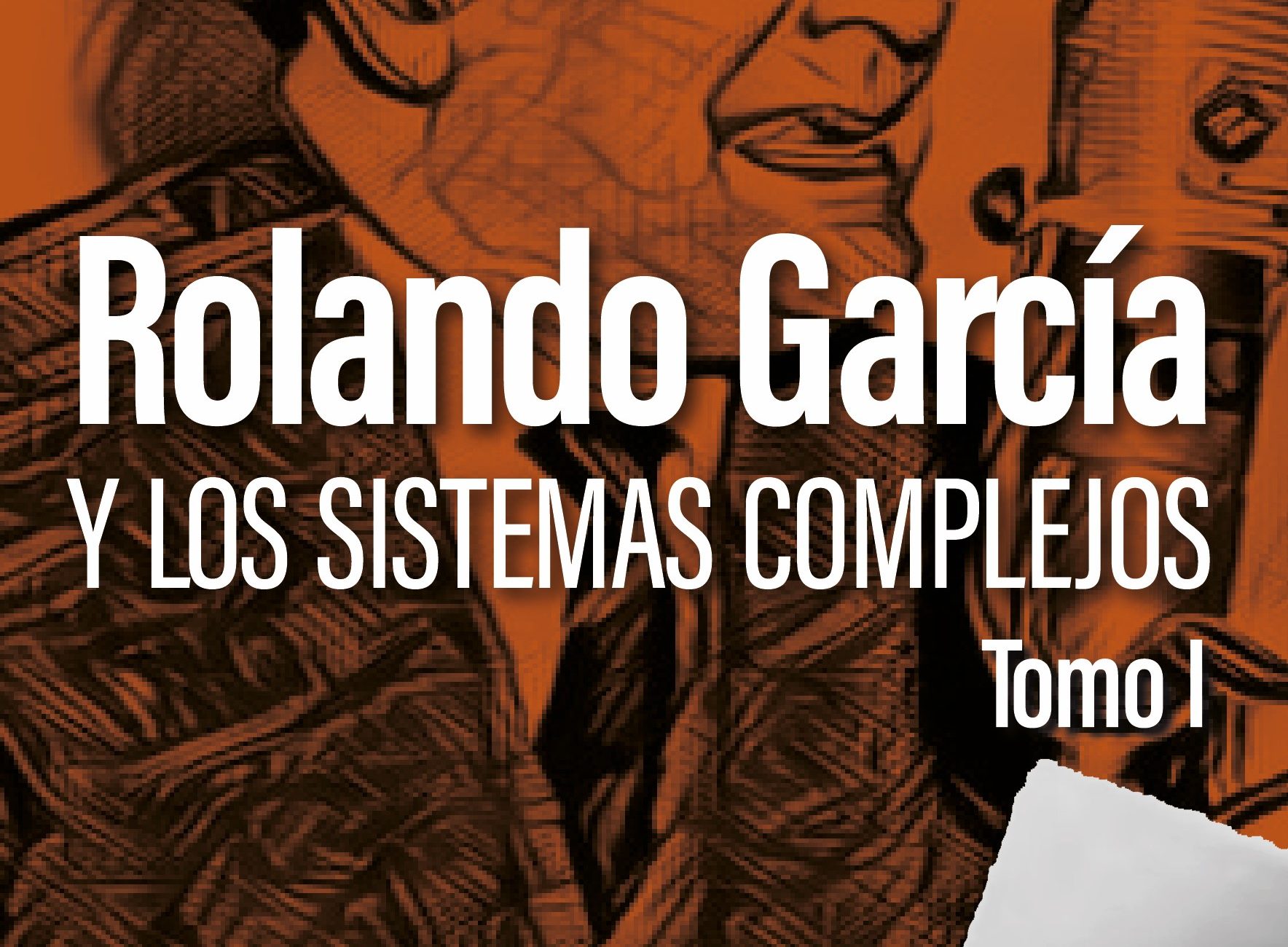 Rolando García y Los Sistemas Complejos - Tomo 1 Final